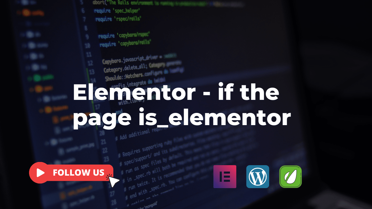 Elementor – if the page is_elementor